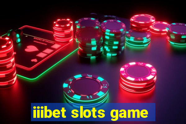 iiibet slots game